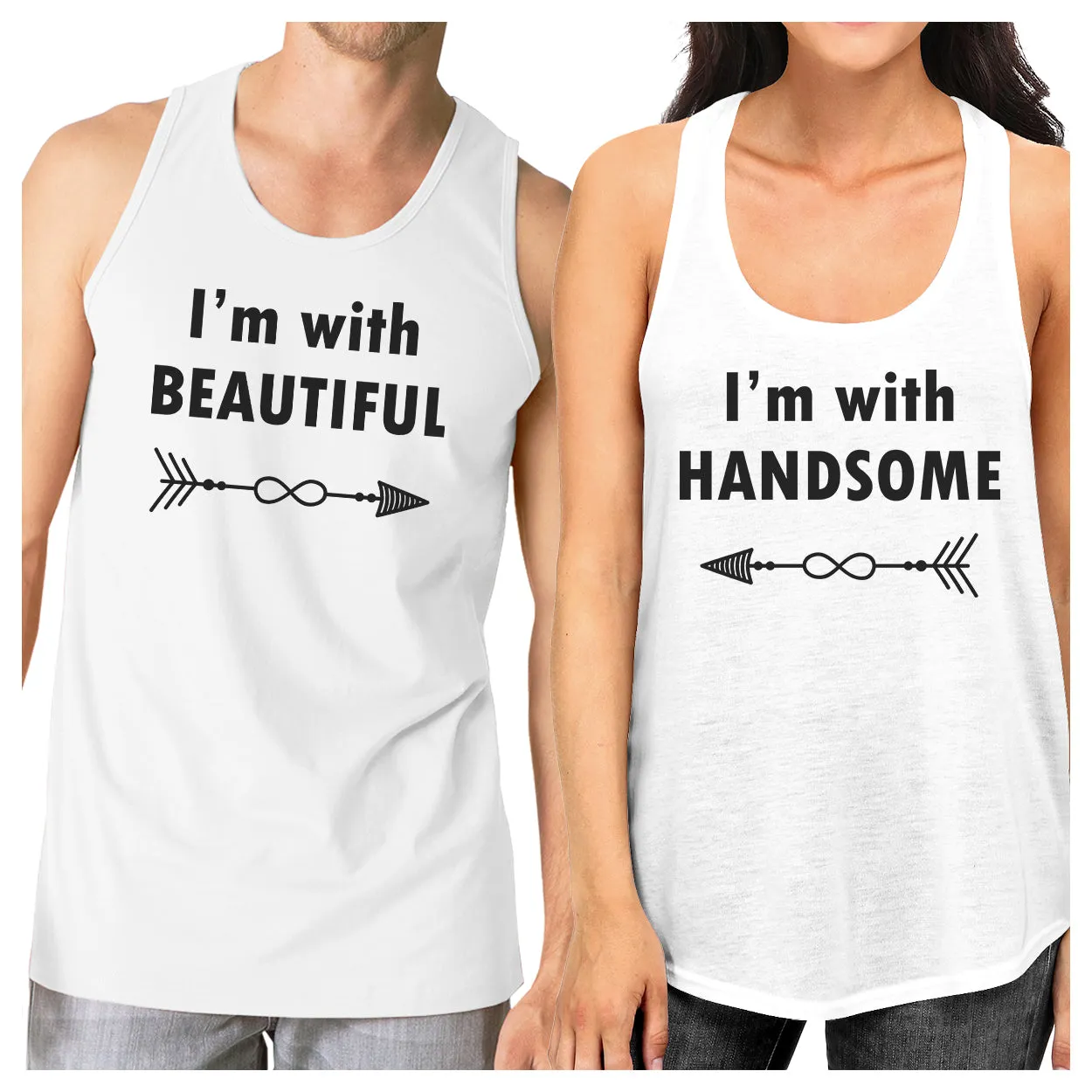 I'm With Beautiful And Handsome Matching Couple White Tank Tops