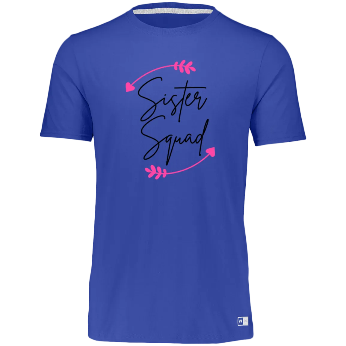 Women's Dri-Power Tee--Sister Squad